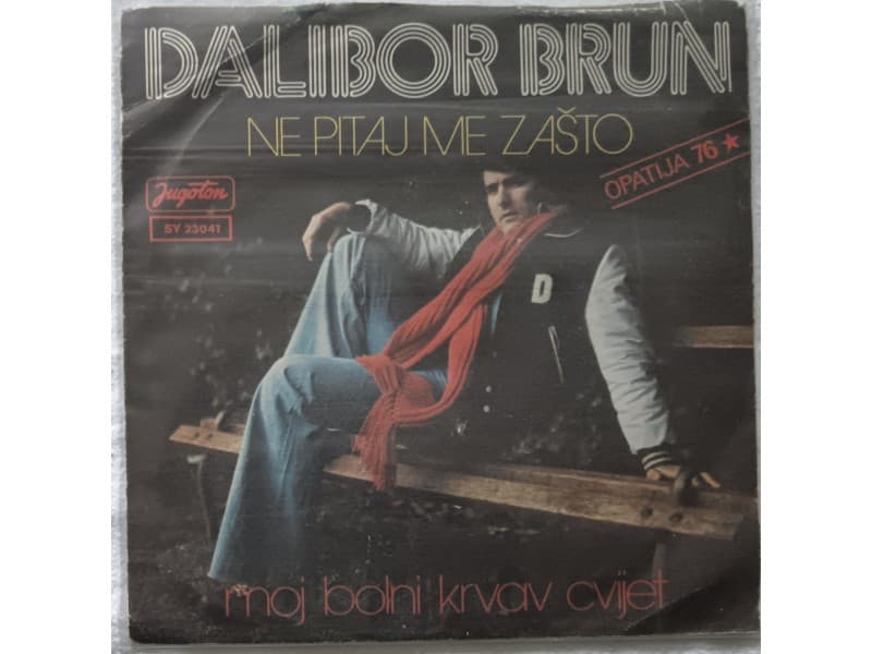 DALIBOR BRUN — NE PITAJ ME ZASTO