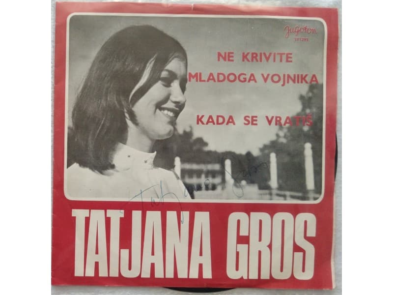 TATJANA GROS — NE KRIVITE MLADOGA VOJNIKA