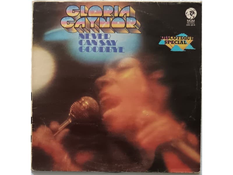 GLORIA GAYNOR — NEVER CAN SAY GOODBYE