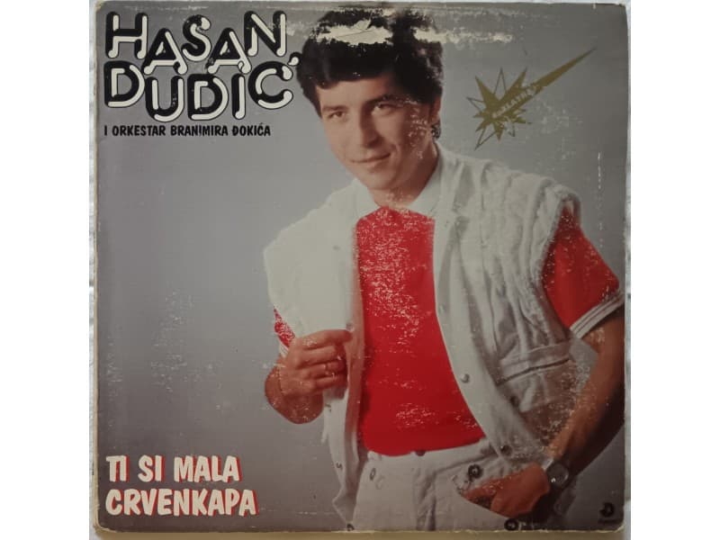 HASAN DUDIC — TI SI MALA CRVENKAPA
