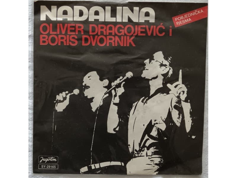 OLIVER DRAGOJEVIC i BORIS DVORNIK- Nadalina — —
