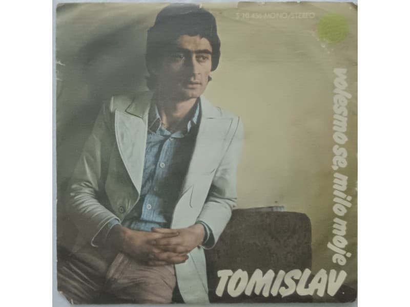 TOMISLAV COLOVIC — VOLESMO SE MILO MOJE