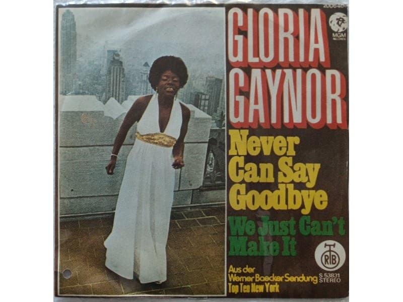GLORIA GAYNOR — NEVER CAN SAY GOODBYE