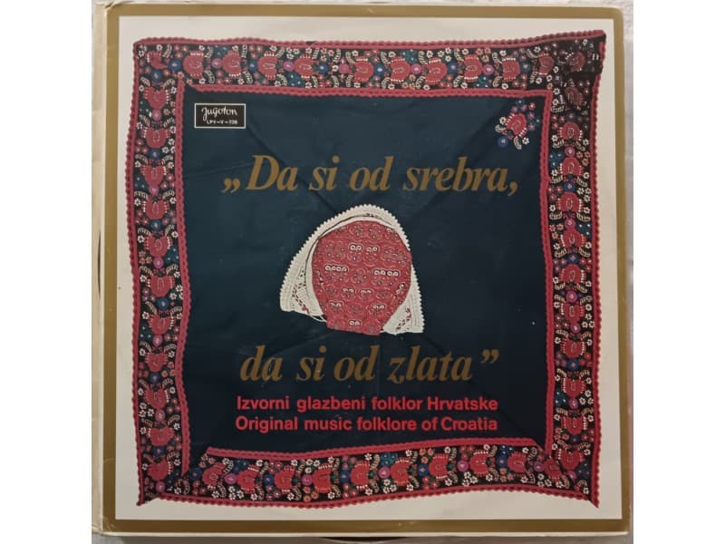 Various-Da si od srebra da si od zlata,folklor Hrvatske — —