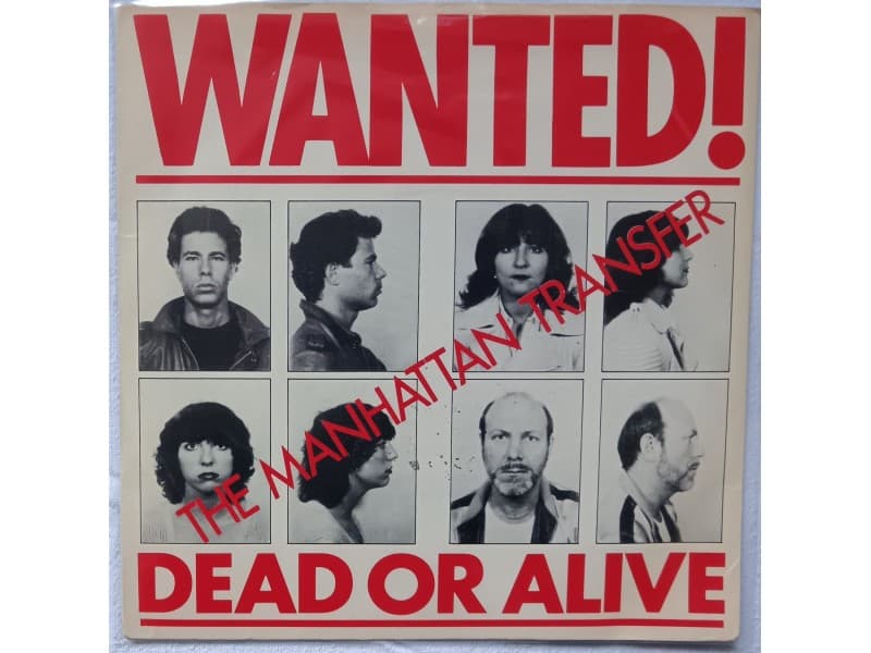 The Manhattan Transfer — (Wanted) Dead or alive