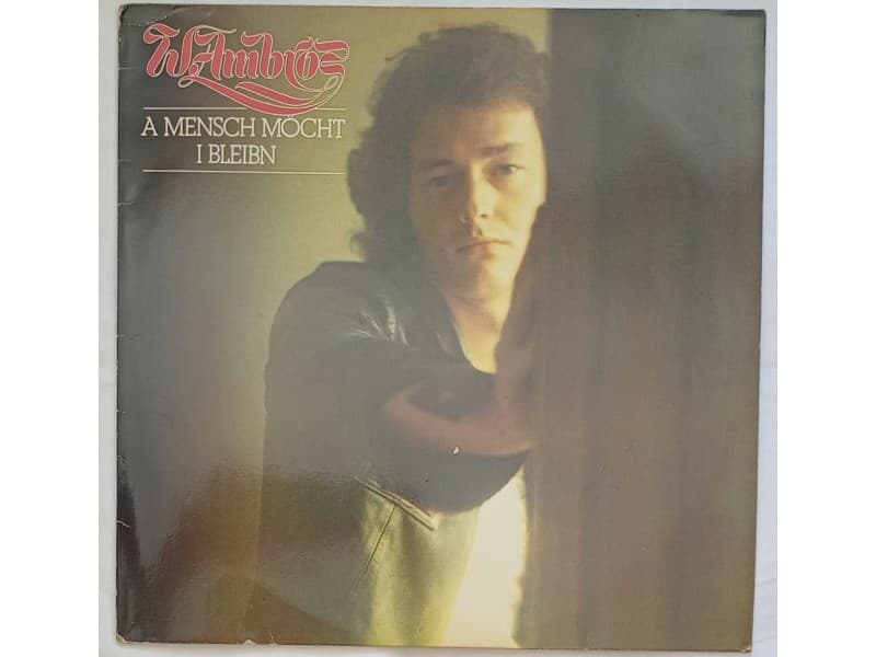 WOLFGANG AMBROS — A mensch mocht i bleibn