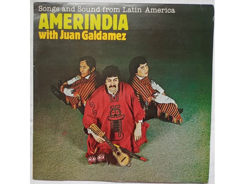 Amerinda &Juan Galdamez -Songs and sound from Latin Ame — —