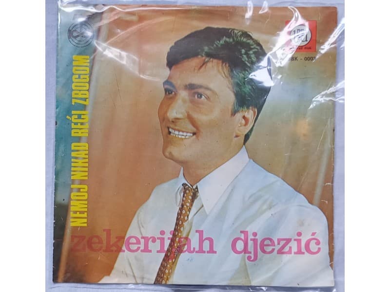 ZEKERIJAH DJEZIC — Nemoj nikad reci zbogom