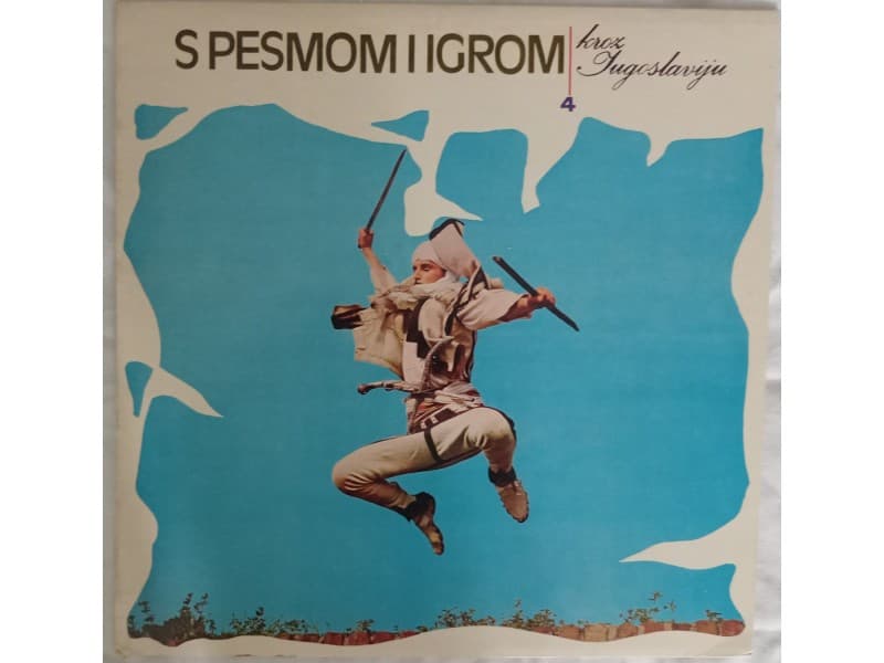 VARIOUS — S pesmom i igrom kroz Jugoslaviju 4