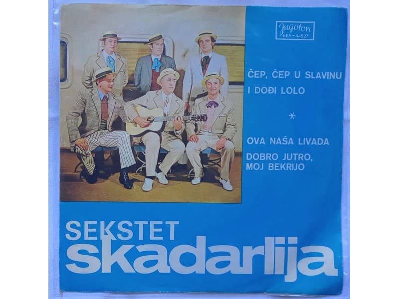SEKSTET SKADARLIJA — CEP, CEP U SLAVINU
