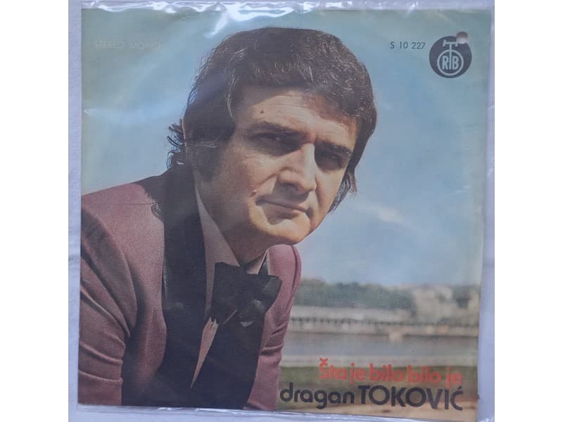 DRAGAN TOKOVIC — STA JE BILO BILO JE