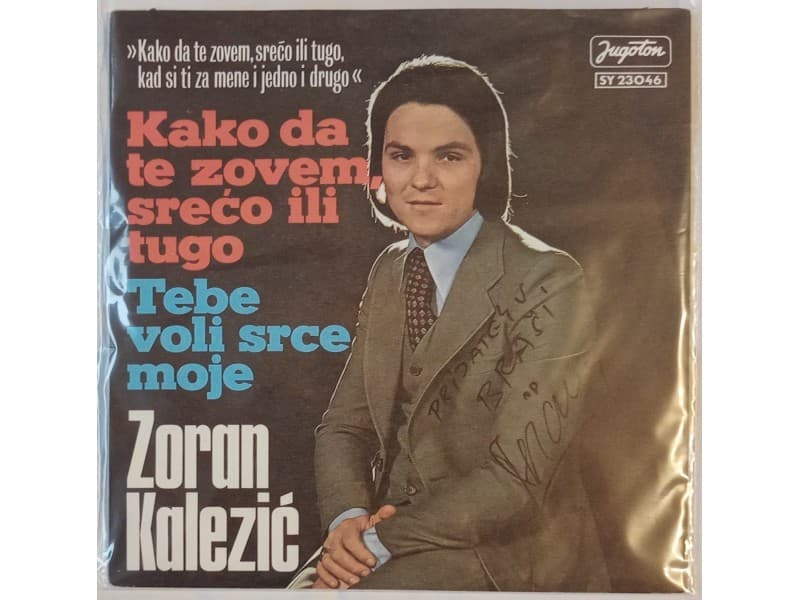 ZORAN KALEZIC — Kako da te zovem sreco ili tugo