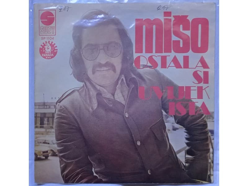 MISO KOVAC — OSTALA SI UVEK ISTA ( Mint !!!)