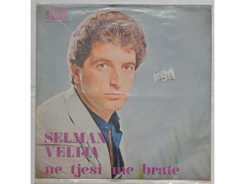 SELMAN VELIJA — NE TJESI ME BRATE