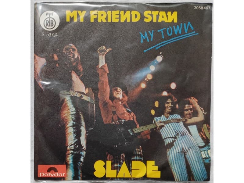 SLADE — MY FRIEND STAN