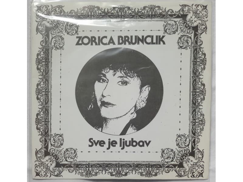 ZORICA BRUNCLIK — SVE JE LJUBAV