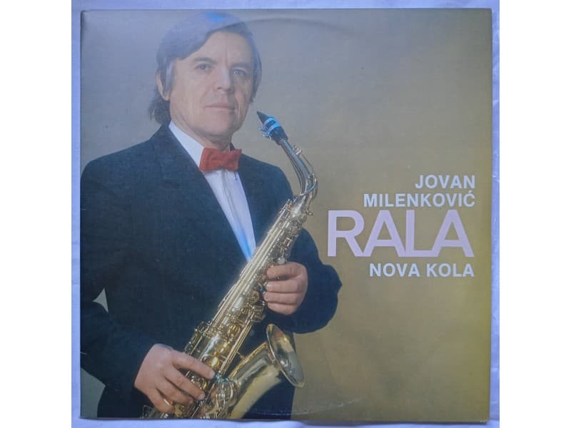 JOVAN MILENKOVIC RALA — NOVA KOLA (Neslusana!!!)