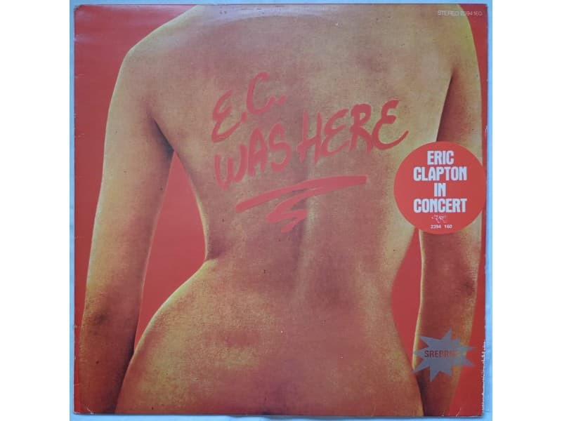 ERIC CLAPTON — E. C. WAS HERE