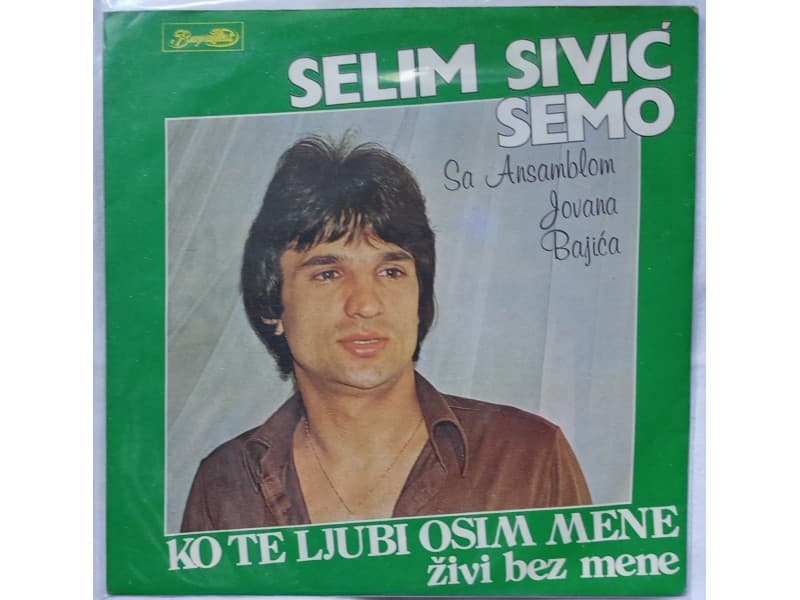 SELIM SIVIC SEMO — KO TE LJUBI OSIM MENE