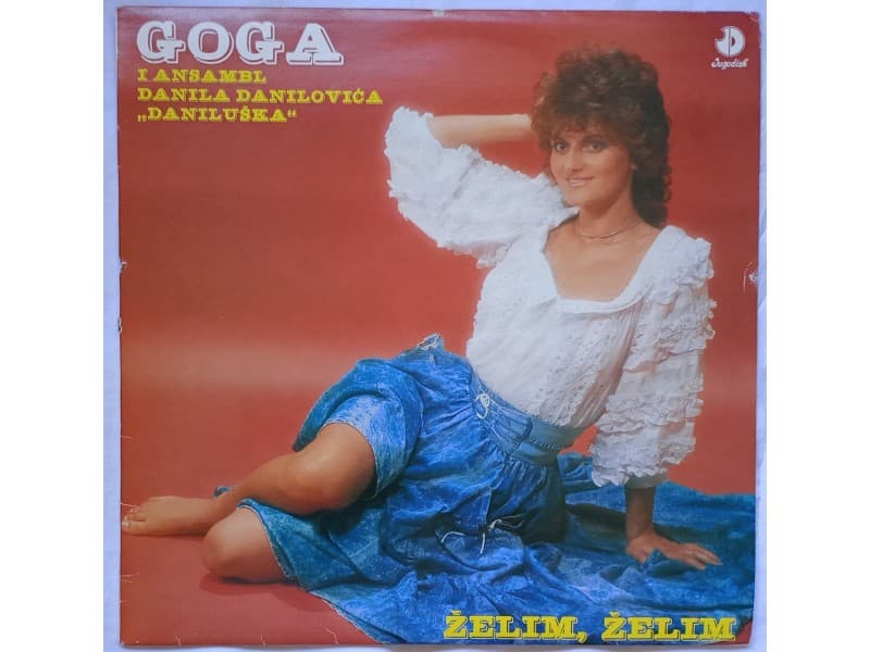 GORDANA VELIKA GOGA — ZELIM, ZELIM (Neslusana )