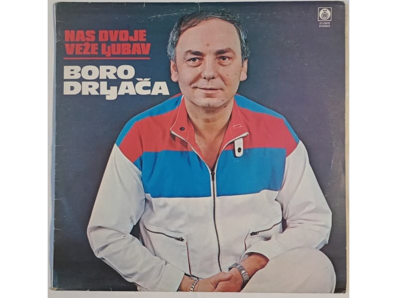 BORO DRLJACA — NAS DVOJE VEZE LJUBAV